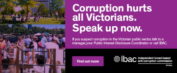 Corruption hurts all Victorians. Speak up now.